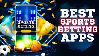 Best Online Sports Betting Apps 🏅 Top Betting Apps 📱 [upl. by Zinah]