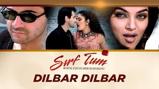 Full Song Dilbar Dilbar  Sirf Tum  Sushmita Sen Sanjay Kapoor [upl. by Mclaurin412]