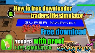 How to download trader life simulator for free IN TELUGU  TRADER LIFE SIMULATOR  WITH PROOF [upl. by Noellyn]