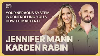 Your Nervous System Is Controlling You amp How To Master It With Gurus Jennifer Mann amp Karden Rabin [upl. by Riobard]