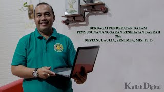 BERBAGAI PENDEKATAN DALAM PENYUSUNAN ANGGARAN KESEHATAN DAERAH [upl. by Roley611]