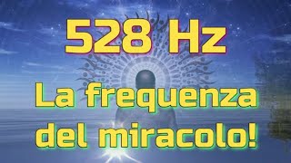 Frequenza Miracolo 528 Hz Pura  per Guarire Equilibrare ed essere Felici [upl. by Atiram69]