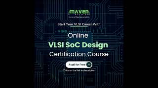 Free Online VLSI SoC Design Certification Course  VLSI  Maven Silicon [upl. by Dazhehs]