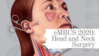 eMRCS 2020 Head and Neck Surgery [upl. by Eixid]