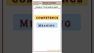 Competence meaning vocabulary englishlanguage vocabularylearning englishlearning shorts [upl. by Zetrom]