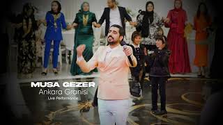 MUSA GEZER  ANKARA GRANİSİ [upl. by Einuj]