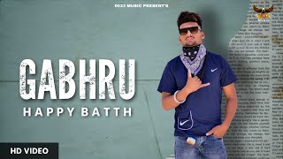 GABHRU  NEW SONG 2021  LYRICAL VIDEO  HAPPY BATTH  0033 MUSIC  Digital devs [upl. by Nahtaj]