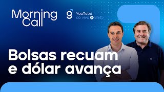 🔴 07112023 Bolsas recuam e dólar avança  Morning Call [upl. by Dirfliw]