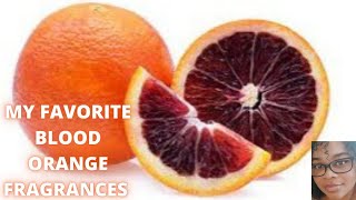 My Favorite Blood Orange FragrancesPerfume Collection 2021 [upl. by Dawaj934]