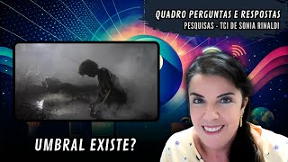 O Umbral Existe Sonia Rinaldi compartilha sua opinião através de sua experiencia em TCI [upl. by Evaleen]