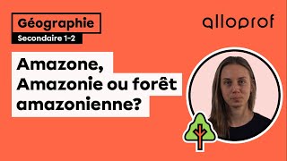 Amazone Amazonie ou forêt amazonienne  Géographie  Alloprof [upl. by Aihtenyc]