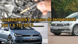 CHANGEMENT LE SONDE DE TEMPÉRATURE VOLKSWAGEN GOLF 7 16 TDI 2013 ET PLUSتركيب حساس الحرارة [upl. by Jodoin]