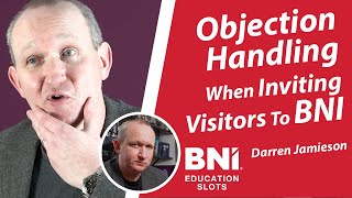 Objection Handling When Inviting Visitors To BNI  BNI Education Slots [upl. by Leigh]