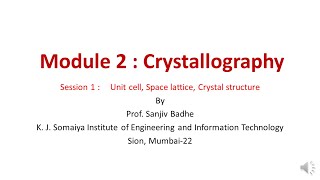 Crystallography Session 1 Unit cell Space lattice Crystal structure noise reduced [upl. by Chaille]