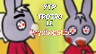 YTP FR  Lâne Trotro Trotro le psychopathe [upl. by Calabresi]