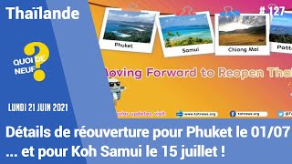 QDN 127  Détails du Phuket Sandbox  et surprise avec ouverture de Samui mijuillet  21062021 [upl. by Lemuela]