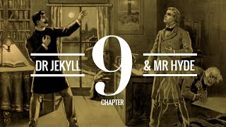 The Strange Case of Dr Jekyll and Mr Hyde Chapter 9  Audiobook [upl. by Shanly648]