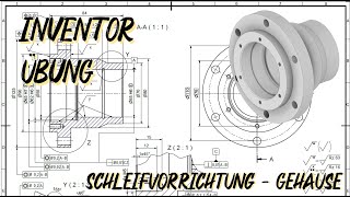 Inventor Tutorial  rotationssymmetrische Bauteile konstruieren  Schleifvorrichtung Gehäuse [upl. by Gagliano]