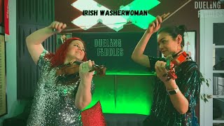 Irish Washerwoman  Dueling Fiddles [upl. by Esmond]