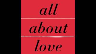 All About Love  Full Audio Book Bell Hooks [upl. by Manthei852]