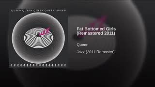 Fat Bottomed Girls Remastered 2011 [upl. by Doraj]