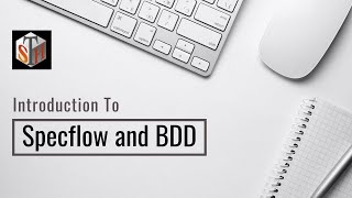 An InDepth Look at Specflow and Behavior Driven DevelopmentQBDD [upl. by Anilahs]