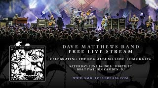 Dave Matthews Band Live from Camden 61618 [upl. by Hirai]