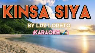 Kinsa Siya by Luz Loreto Karaoke [upl. by Eimat]