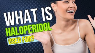 What is Haloperidol used for Primary conditions treated dosing information side effects and user [upl. by Nedrah]