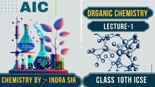 MASTER ORGANIC CHEMISTRY  LECTURE  1  FOR 10th ICSE  MADE SIMPLE ll AIC LIVEE [upl. by Burkle]