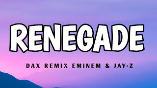 Dax  Renegade  remix  Eminem amp jayz  lyrics [upl. by Adnorrahs]