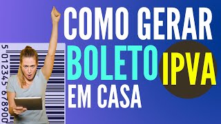 Como gerar boleto do IPVA pela internet e regularizar o débito SIMPLES E RÁPIDO [upl. by Ikilisav991]