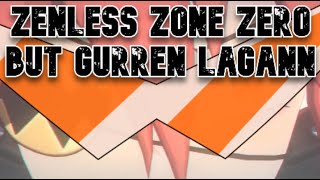 Zenless Zone Zero but to the Sorairo Days theme song from Tengen Toppa Gurren Lagann ZZZ  TTGL [upl. by Town]