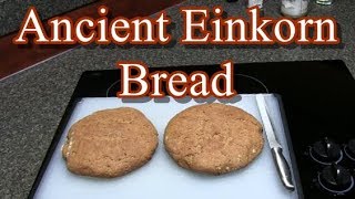 Baking ancient Einkorn wheat bread  Artisan [upl. by Panchito]