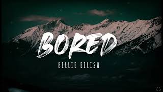 Billie Eilish  Bored Lyrics 1 Hour [upl. by Auston]