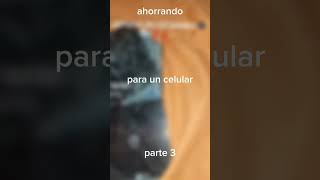 Ahorrando para un celular parte 3 [upl. by Sarena]