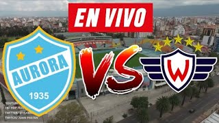 AURORA vs WILSTERMANN EN VIVO 🔴⚽  DIVISION PROFESIONAL [upl. by Chute]