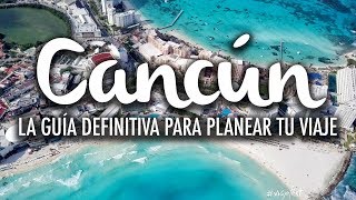 Cancún la guía definitiva para planear tu viaje [upl. by Kristina]