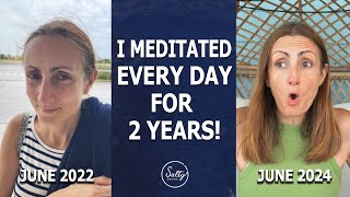 I Meditated Every Day for 2 Years This is What Happened [upl. by Arabelle984]