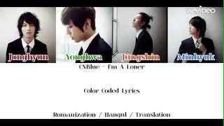 CNBlue 씨엔블루  Im A Loner 외톨이야  Color Coded [upl. by Ellinej]