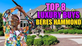 Top 8 Luxury Buys Beres Hammond [upl. by Sevein57]