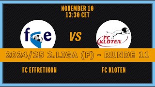 202425 FRAUEN 2 LIGA RUNDE 11 FC Effretikon  FC Kloten [upl. by Aneehsirk]