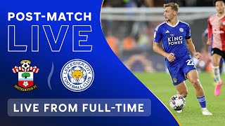 POSTMATCH LIVE Southampton vs Leicester City [upl. by Odeen]