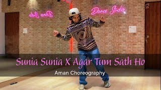 Suniya Suniya x Agar Tum Sath Ho  Dance Cover  AmanOnBeat [upl. by Saenihp]