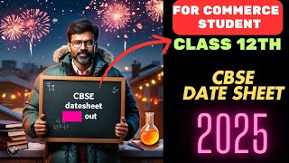 class 12 cbse board date sheet  2025 [upl. by Mihcaoj]