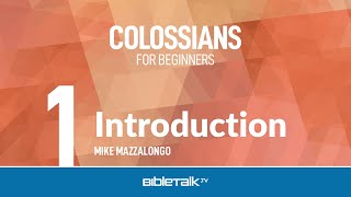 Colossians Bible Study for Beginners – Mike Mazzalongo  BibleTalktv [upl. by Elaynad]