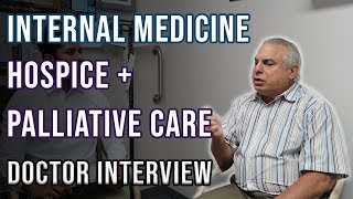 Internal Medicine  Hospice amp Palliative Care Doctor Interview  Residency Day in the life Etc [upl. by Axela]