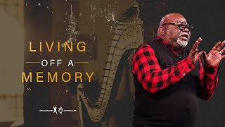 Living Off A Memory  Bishop TD Jakes [upl. by Aihsekel]