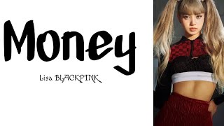 Money  Lisa BLACKPINK Lyrics [upl. by Welcy731]