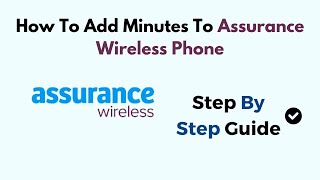 How To Add Minutes To Assurance Wireless Phone [upl. by Notlrak]